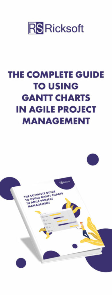 The Complete Guide to Using Gantt Charts in Agile Project Management