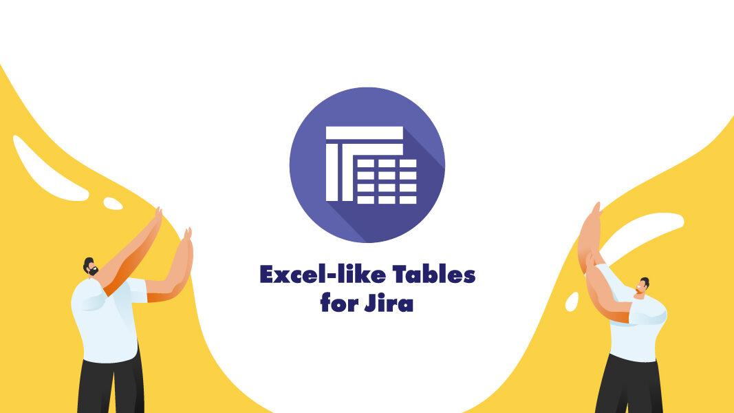 Excel-like Tables for Jira
