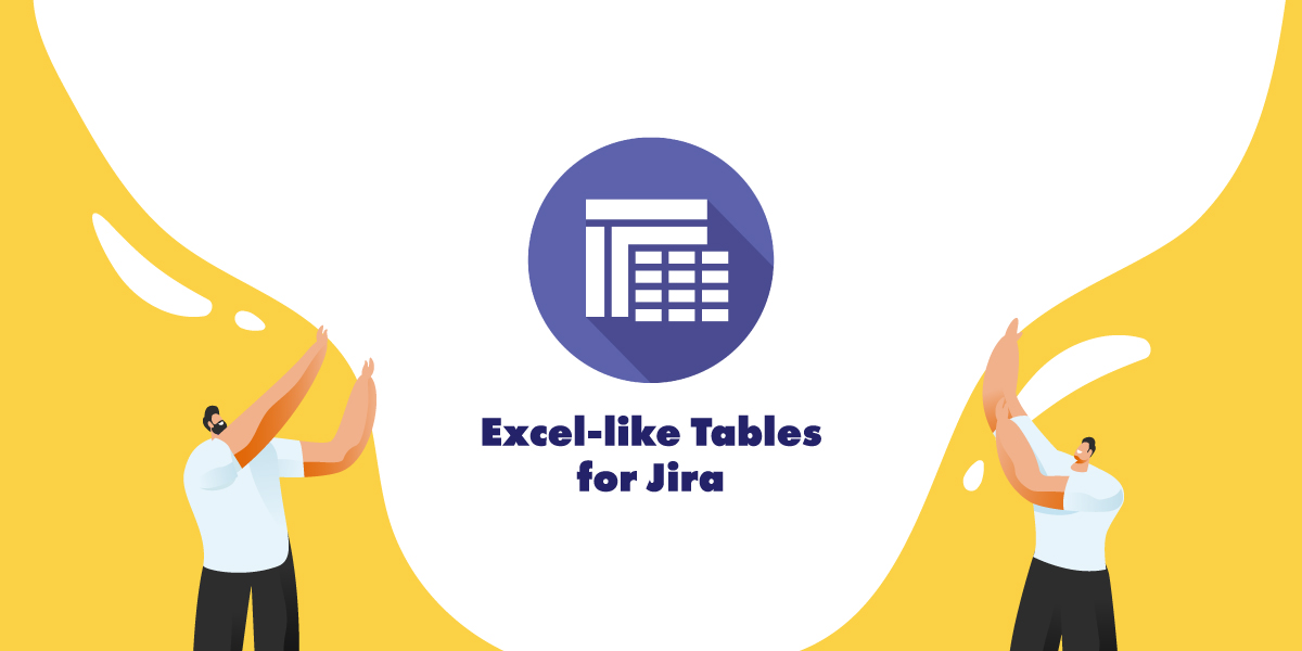 Add Excel Features to Jira Tasks with Excellike Tables for Jira