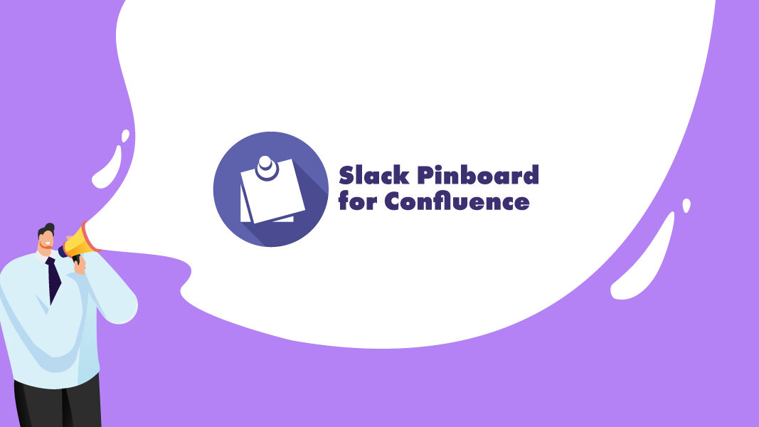 Slack Pinboard for Confluence: Bring Your Slack Ideas to Life on Confluence