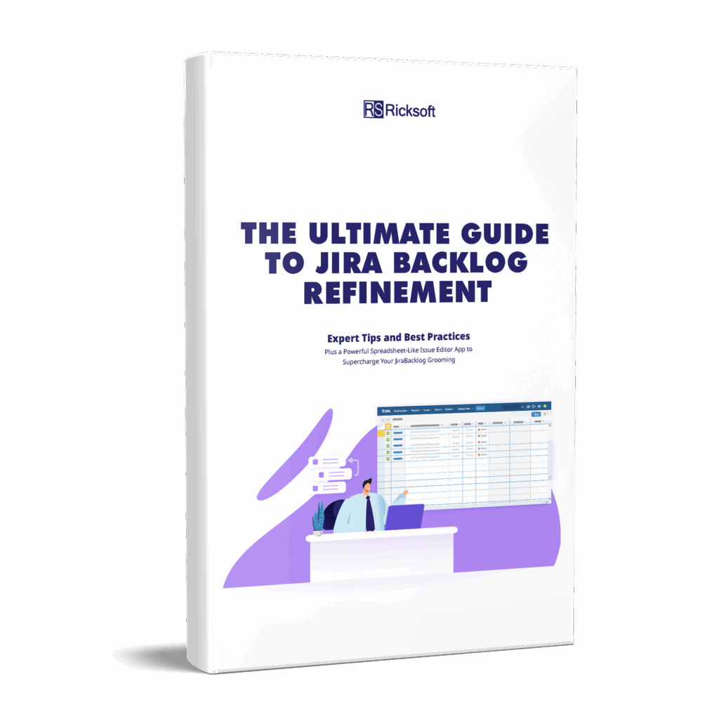 The Ultimate Guide to Jira Backlog Refinement