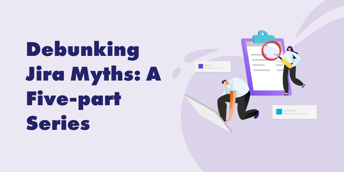 Debunking Jira Myths Feature Image