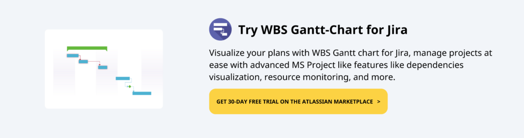 Try WBS Gantt-Chart for Jira for free